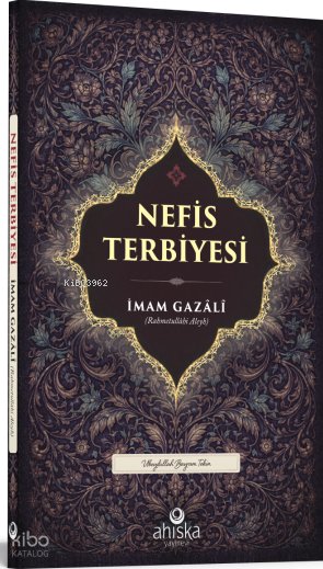 Nefis Terbiyesi - İmam Gazali