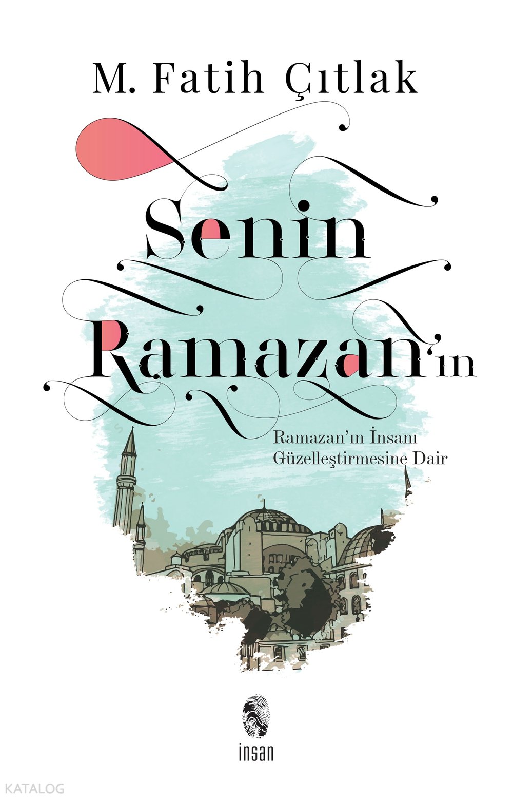 Senin Ramazan'ın - M. Fatih Çıtlak