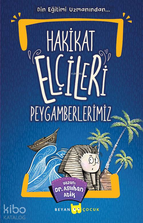 Hakikat Elçileri Peygamberlerimiz