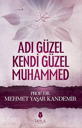Adı Güzel Kendi Güzel Muhammed - Mehmet Yaşar Kandemir