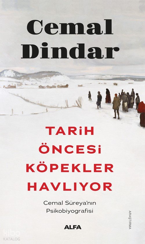 Tarih Öncesi Köpekler Havlıyor - Cemal Dindar