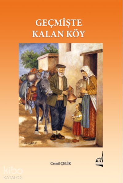 Geçmişte Kalan Köy - Cemil Çelik