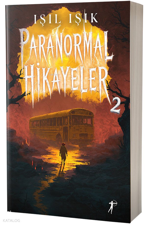 Paranormal Hikâyeler 2 - Işıl Işık