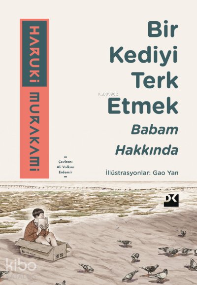 Bir Kediyi Terk Etmek Babam Hakkında - Haruki Murakami
