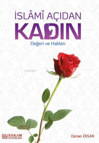 İslami Açıdan Kadın Değeri ve Hakları - Osman Ersan