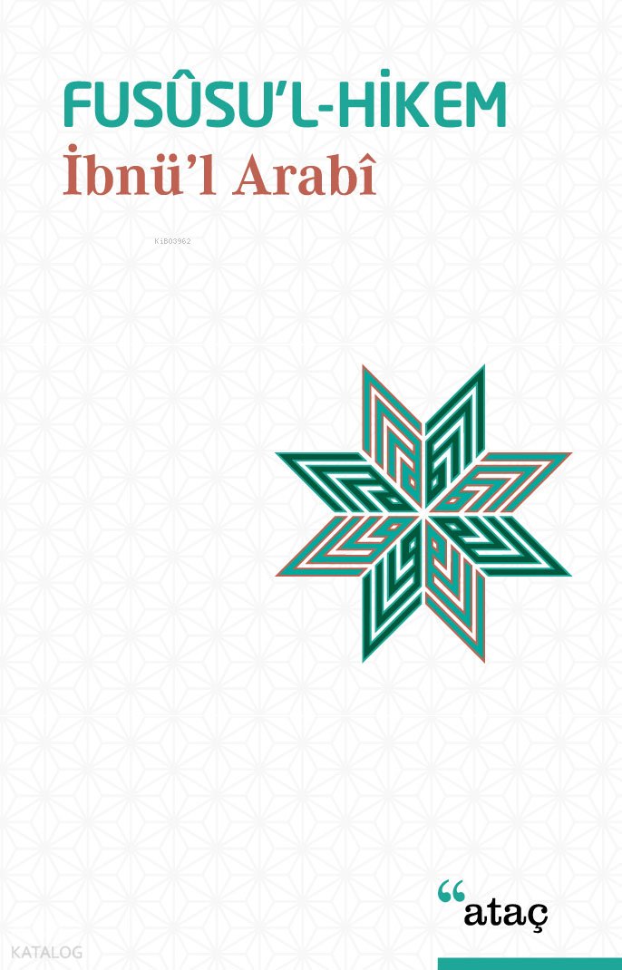Fusûsu'l- Hikem - Muhyiddin İbn Arabi
