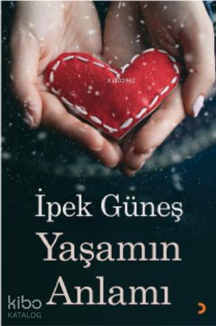 Yaşamın Anlamı - İpek Güneş