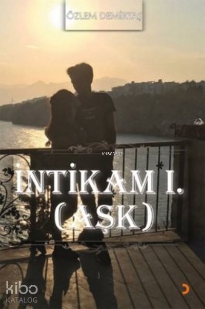 İntikam 1. (Aşk)