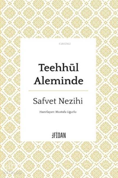 Teehhül Aleminde - Safvet Nezihi