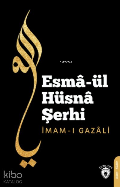 Esma'ül Hüsna Şerhi - İmam Gazali