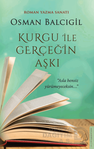 KURGU İLE GERÇEĞİN AŞKI