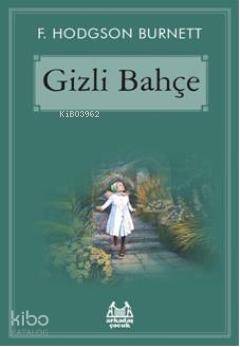 Gizli Bahçe - Frances Hodgson Burnett