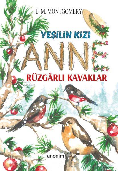 Yeşilin Kızı Anne - Rüzgarlı Kavaklar - L. M. Montgomery