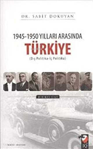 1945-1950 Yılları Arasında Türkiye (Cilt 1) - Sabit Dokuyan
