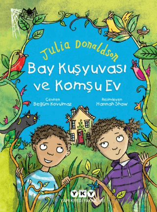 BAY KUŞ YUVASI VE KOMŞU EV