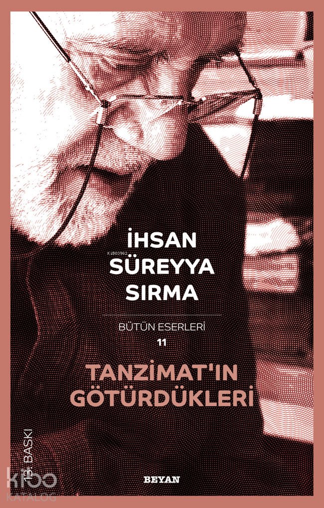 Tanzimat'ın Götürdükleri - İhsan Süreyya Sırma