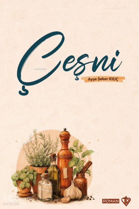 Çeşni - Ayşe Şeker Kılıç