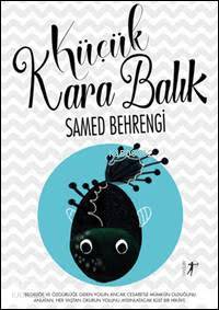 Küçük Kara Balık - Samed Behrengi