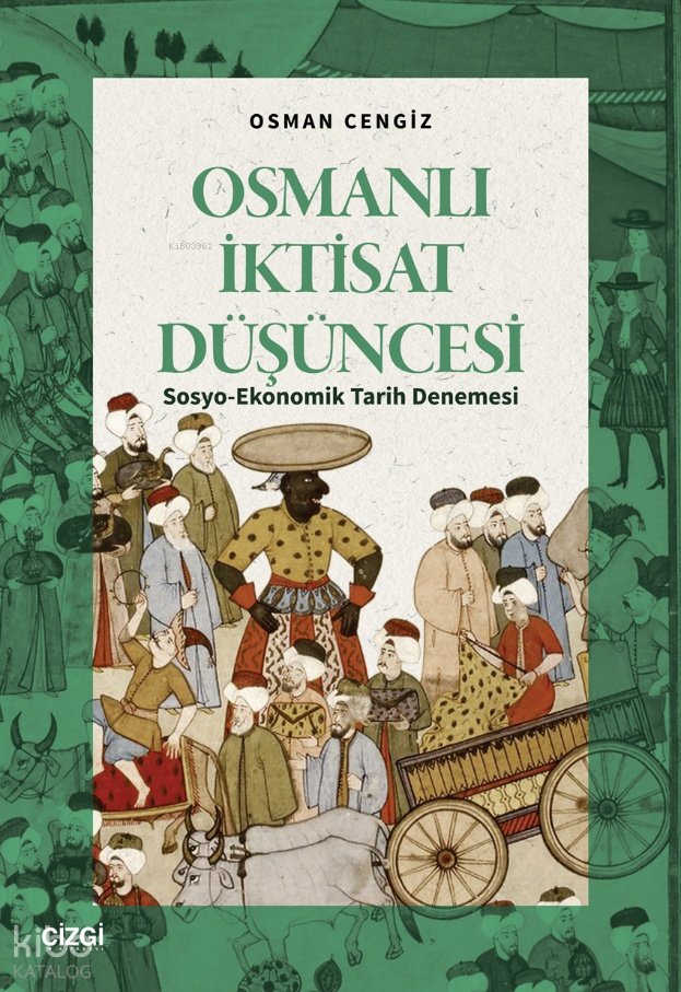 Osmanlı İktisat Düşüncesi - Osman Cengiz