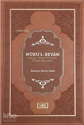 Nûrü'l-Beyân - Hüseyin Kazım Kadri