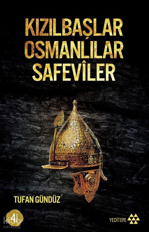 Kızılbaşlar Osmanlılar Safevîler - Tufan Gündüz