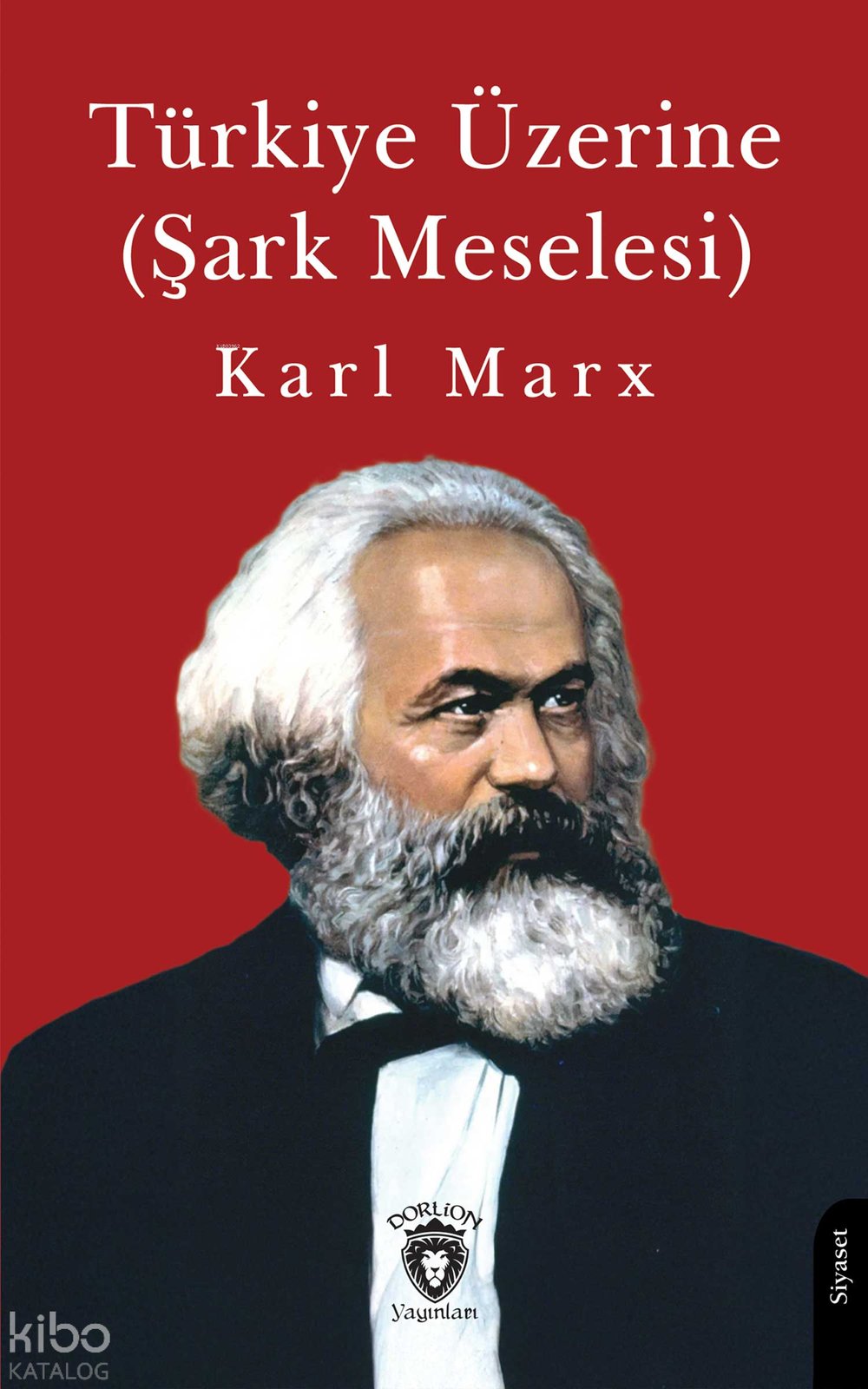 Türkiye Üzerine (Şark Meselesi) - Karl Marx