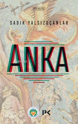 Anka - Sadık Yalsızuçanlar