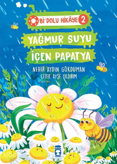 Yağmur Suyu İçen Papatya - Bi Dolu Hikaye 2 - Nehir Aydın Gökduman