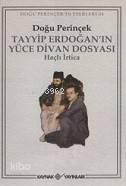 Tayyip Erdoğan´ın Yüce Divan Dosyası - Doğu Perinçek