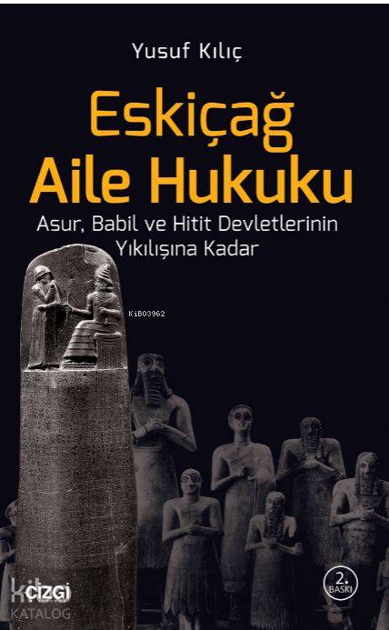 Eskiçağ Aile Hukuku - Yusuf Kılıç