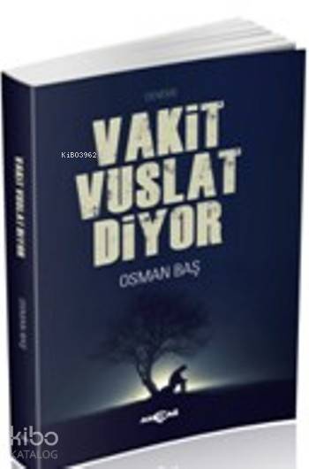 Vakit Vuslat Diyor