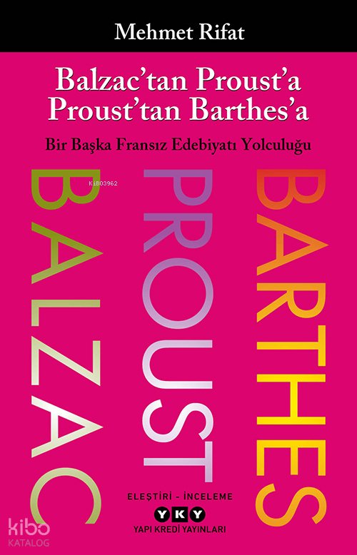 Balzac’tan Proust’a Proust’tan Barthes’a - Mehmet Rıfat