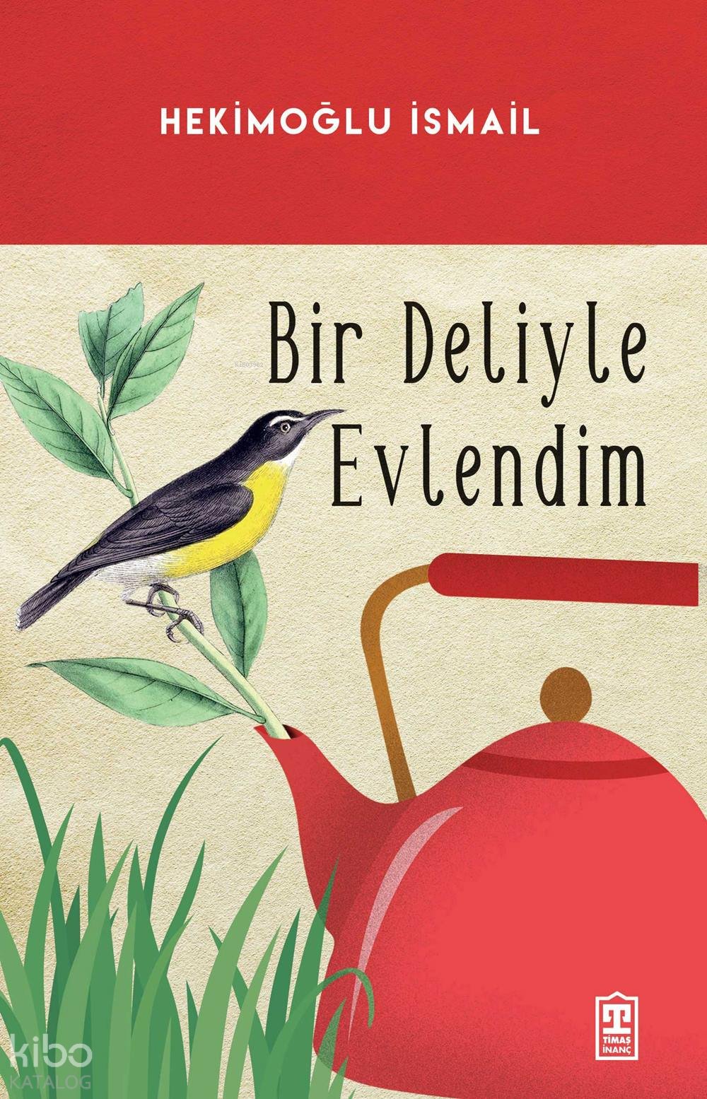 Bir Deliyle Evlendim - Hekimoğlu İsmail