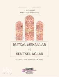 Kutsal Mekânlar ve Kentsel Ağlar