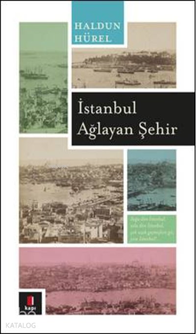 İstanbul Ağlayan Şehir - Haldun Hürel