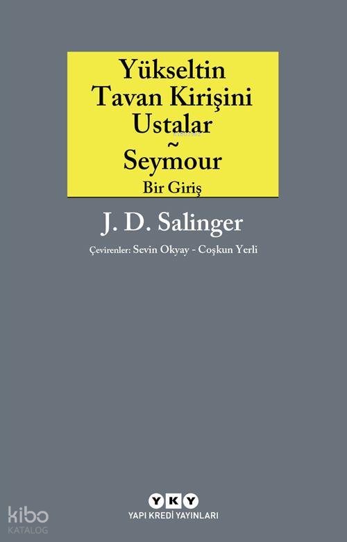 Yükseltin Tavan Kirişini Ustalar ve Seymour Bir Giriş