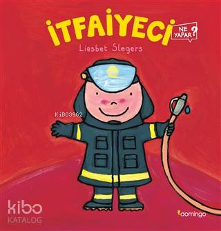 İtfaiyeci Ne Yapar? - Liesbet Slegers