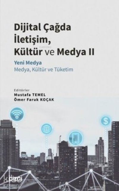 Dijital Çağda İletişim, Kültür ve Medya 2 - Mustafa Temel