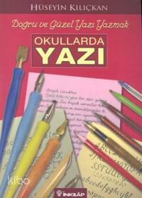 Okullarda Yazı - Hüseyin Kılıçkan