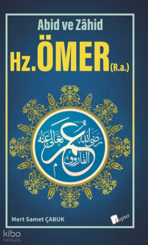 Abid ve Zahid - Hz. Ömer (R.a) - Mert Samet Çabuk
