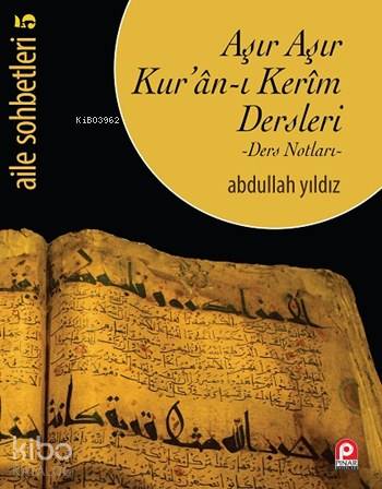 Aşır Aşır Kur'ân-ı Kerim Dersleri - Ders Notları