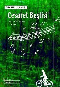 Cesaret Beşlisi - Michel Faber