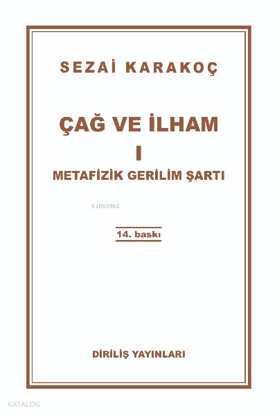 Çağ Ve İlham-1 - Sezai Karakoç