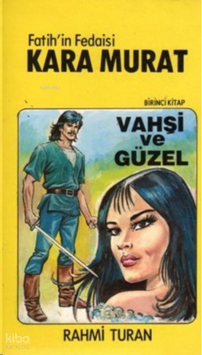 Kara Murat-1 Vahşi Ve Güzel - Rahmi Turan