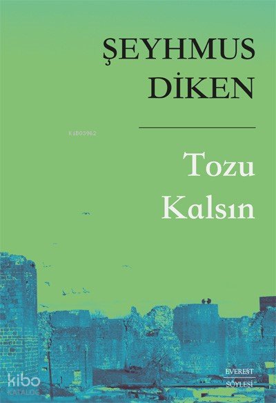 Tozu Kalsın - Şeyhmus Diken