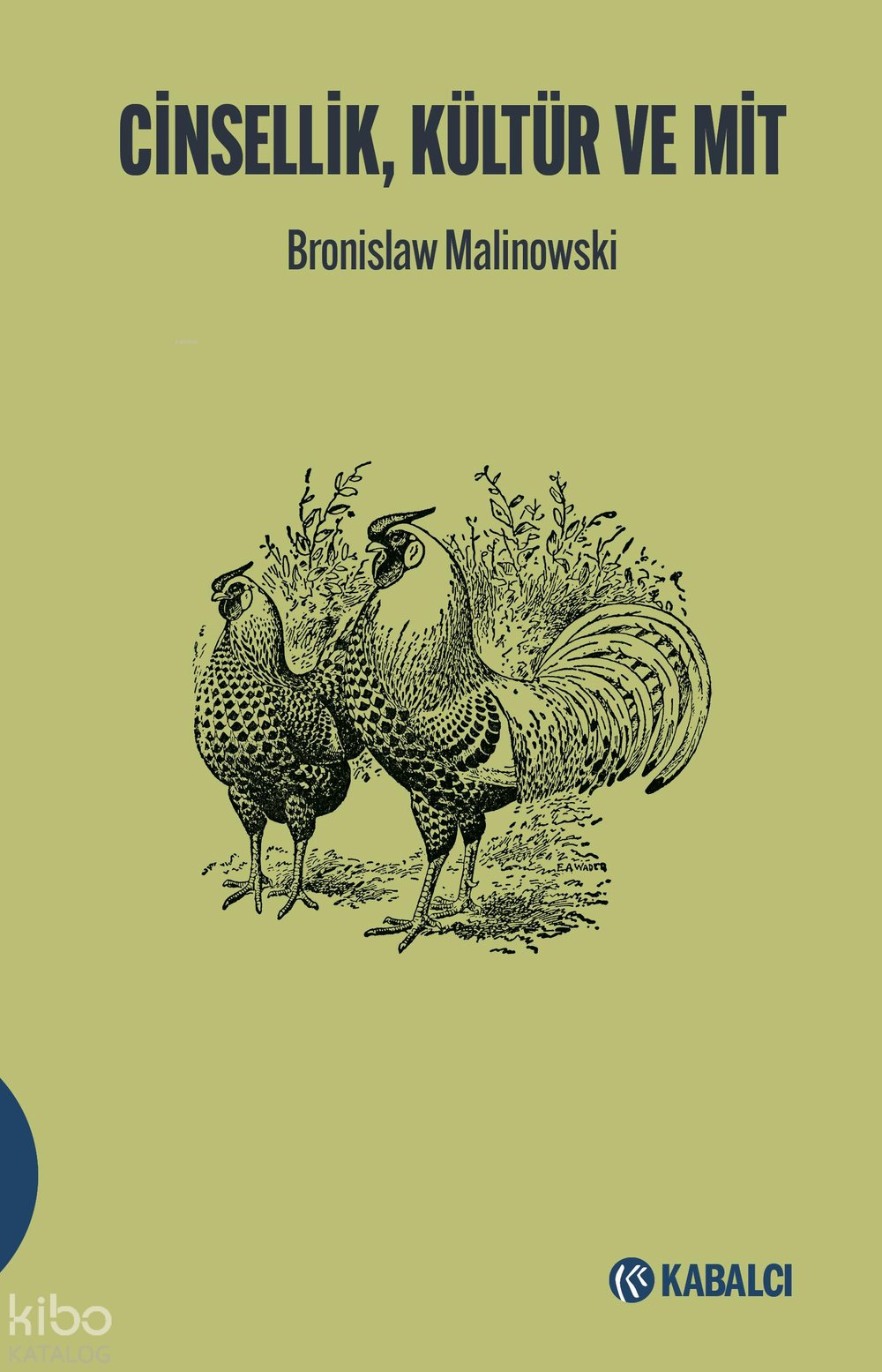 Cinsellik, Kültür ve Mit - Bronislaw Malinowski