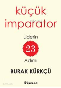 Küçük İmparator - Burak Kürkçü