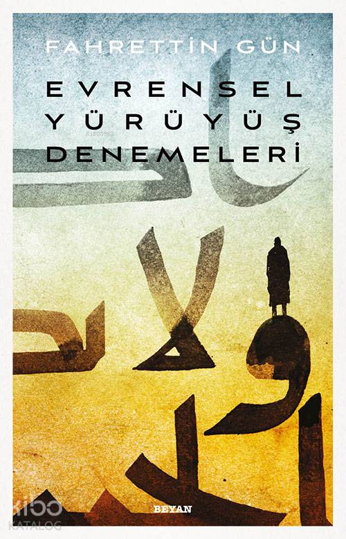 Evrensel Yürüyüş Denemeleri - Fahrettin Gün