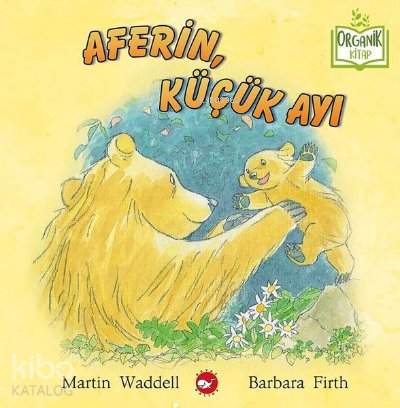 Aferin Küçük Ayı - Organik Kitap