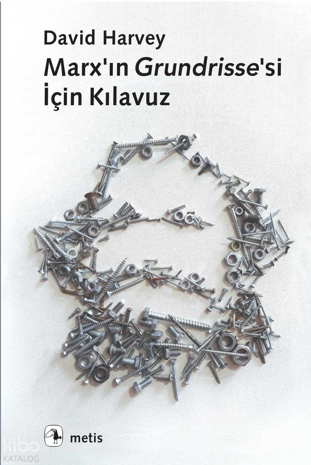 Marx’ın Grundrisse’si için Kılavuz - David Harvey